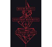 Reactionary Mathematics: A Genealogy of Purity