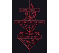 Reactionary Mathematics : A Genealogy of Purity