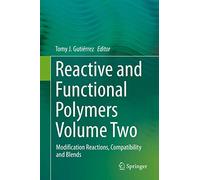 Reactive and Functional Polymers Volume Two: Modification Reactions, Compatibility and Blends: 2
