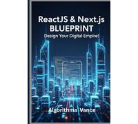 ReactJS & Next.js Blueprint: Design Your Digital Empire!
