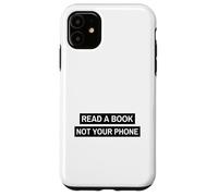 Read A Book Not Your Phone (Bookworm Digital Detox) Case for iPhone 11