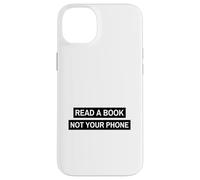 Read A Book Not Your Phone (Bookworm Digital Detox) Case for iPhone 14 Plus