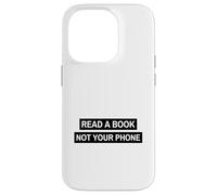 Read A Book Not Your Phone (Bookworm Digital Detox) Case for iPhone 14 Pro