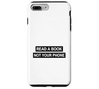 Read A Book Not Your Phone (Bookworm Digital Detox) Case for iPhone 7 Plus/8 Plus