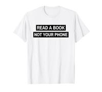 Read A Book Not Your Phone (Bookworm Digital Detox) T-Shirt