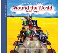 Read-Aloud Classics: Around the World in 80 Days: A Young Child's Introduction to the Classics (Modern Retelling)