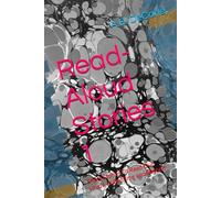 Read-Aloud Stories 1: Short Stories To Read Out Louds, at Bedtime and Beyond