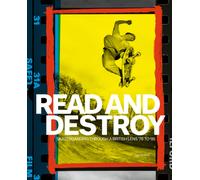 Read and Destroy : Skateboarding Through a British Lens ’78 to ’95