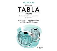 Read and Play Indian Tabla Drums MODULE 2: Combined Sounds and Advanced Techniques