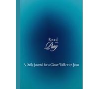 Read and Pray: A Daily Journal for a Closer Walk with Jesus