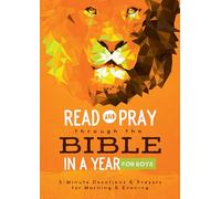 Read and Pray Through the Bible in a Year for Boys: 3-Minute Devotions & Prayers for Morning & Evening