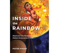 Read and See Revelation 12 to 14: Patient Endurance in War: 4 (Inside the Rainbow)