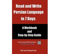 Read and Write Persian Language in 7 Days: A Workbook and Step-by-Step Guide