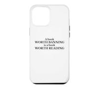 Read Banned Books A Book Worth Banning Is Worth Reading Case for iPhone 12 Pro Max