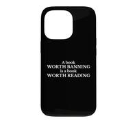 Read Banned Books A Book Worth Banning Is Worth Reading Case for iPhone 13 Pro