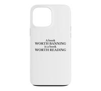 Read Banned Books A Book Worth Banning Is Worth Reading Case for iPhone 13 Pro Max