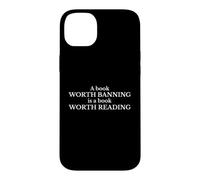 Read Banned Books A Book Worth Banning Is Worth Reading Case for iPhone 14 Plus