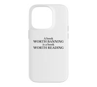 Read Banned Books A Book Worth Banning Is Worth Reading Case for iPhone 14 Pro
