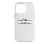 Read Banned Books A Book Worth Banning Is Worth Reading Case for iPhone 14 Pro Max