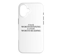 Read Banned Books A Book Worth Banning Is Worth Reading Case for iPhone 16