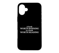 Read Banned Books A Book Worth Banning Is Worth Reading Case for iPhone 16 Plus
