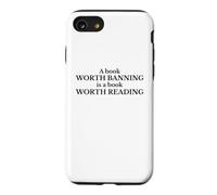 Read Banned Books A Book Worth Banning Is Worth Reading Case for iPhone SE (2020) / 7/8