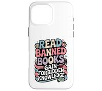 Read Banned Books Gain Forbidden Knowledge Book Enthusiasts Case for iPhone 16 Pro Max
