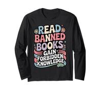 Read Banned Books Gain Forbidden Knowledge Book Enthusiasts Long Sleeve T-Shirt