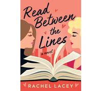 Read Between the Lines : A Novel