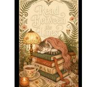 Read Between the Lines: A Witty Coloring Book for Book Lovers - Cozy Literary Scenes & Clever Puns for Readers, Bookworms & Book-Club Gifts