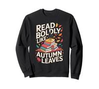 Read Boldly Like Autumn Leaves Book Stack Fall Scene Sweatshirt