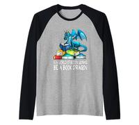 Read Book Books In A World Of Book Worms Be A Book Dragon Raglan Baseball Tee