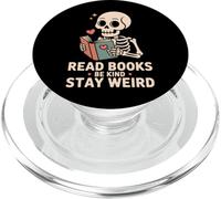Read Books Be Kind Stay Weird Cute Skeleton Goth Reading PopSockets PopGrip for MagSafe