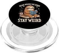Read Books Be Kind Stay Weird Cute Sloth Book Lover PopSockets PopGrip for MagSafe