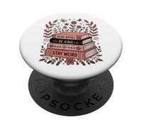 Read Books Be Kind Stay Weird Floral Book Lover PopSockets Adhesive PopGrip