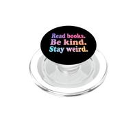 Read Books, Be Kind, Stay Weird - Fun Bookworm Women Reading PopSockets PopGrip for MagSafe