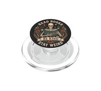 Read Books Be Kind Stay Weird Skeleton Reading Book Bookish PopSockets PopGrip for MagSafe