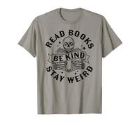 Read Books Be Kind Stay Weird Skeleton Reading Book Bookish T-Shirt