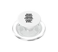 Read Books Drink Coffee Fight Evil PopSockets PopGrip for MagSafe