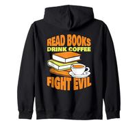 Read Books Drink Coffee Fight Evil Reader Book Reading Zip Hoodie
