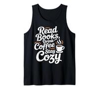 Read Books Drink Coffee Stay Cozy Bookworm Bibliophile Tank Top