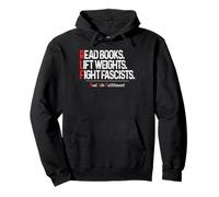 Read Books Lift Weights Fight Fascists Real Life Fulfillment Pullover Hoodie