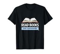 Read Books - Not Comments for Book Lovers T-Shirt