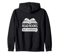 Read Books Not Comments - Humorous Reading For Book Lovers Zip Hoodie