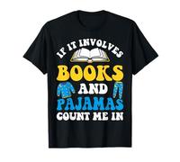 Read Books Pajamas Bedtime Nerd Bookworm Bibliophile Library T-Shirt