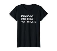 Read Books Walk Dogs Fight Fascists Value Graphic T-Shirt, Women, Black, S