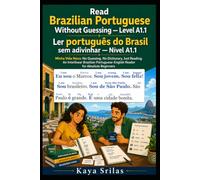 Read Brazilian Portuguese Without Guessing - Level A1.1 / Ler português do Brasil sem adivinhar: Minha Vida Nova: No Guessing. No Dictionary. Just Reading. A Graded Reader for Absolute Beginners