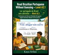 Read Brazilian Portuguese Without Guessing - Level A2.1 / Ler português do Brasil sem adivinhar - Nível A2.1: As Aventuras do Marcos: A Brazilian Portuguese-English Interlinear Reader for A2 Learners