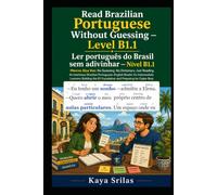 Read Brazilian Portuguese Without Guessing - Level B1.1 / Ler português do Brasil sem adivinhar: Marcos Alça Voo: No Guessing. No Dictionary. Just Reading. Intermediate Graded Reader for Celpe-Bras