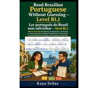 Read Brazilian Portuguese Without Guessing - Level B1.1 / Ler português do Brasil sem adivinhar: Marcos Alça Voo: No Guessing. No Dictionary. Just Reading. Intermediate Graded Reader for Celpe-Bras